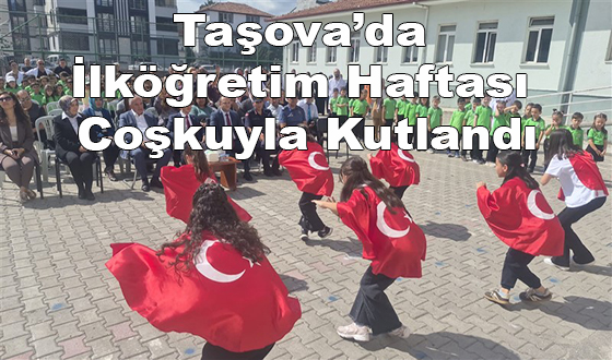 Taşova’da İlköğretim Haftası Coşkuyla Kutlandı