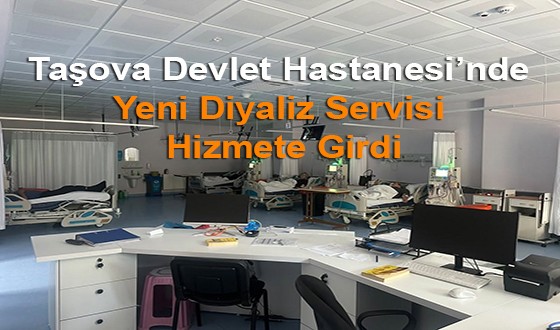Taşova Devlet Hastanesi’nde Yeni Diyaliz Servisi Hizmete Girdi