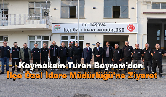 Kaymakam Turan Bayram’dan İlçe Özel İdare Müdürlüğü’ne Ziyaret