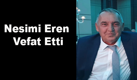Nesimi Eren Vefat Etti