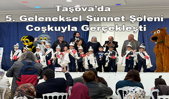 Taşova’da 5. Geleneksel Sünnet Şöleni Coşkuyla Gerçekleşti