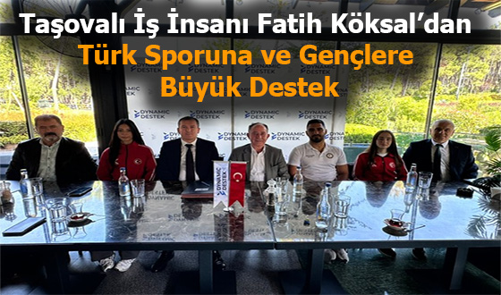 Taşovalı İş İnsanı Fatih Köksal’dan Türk Sporuna ve Gençlere Büyük Destek