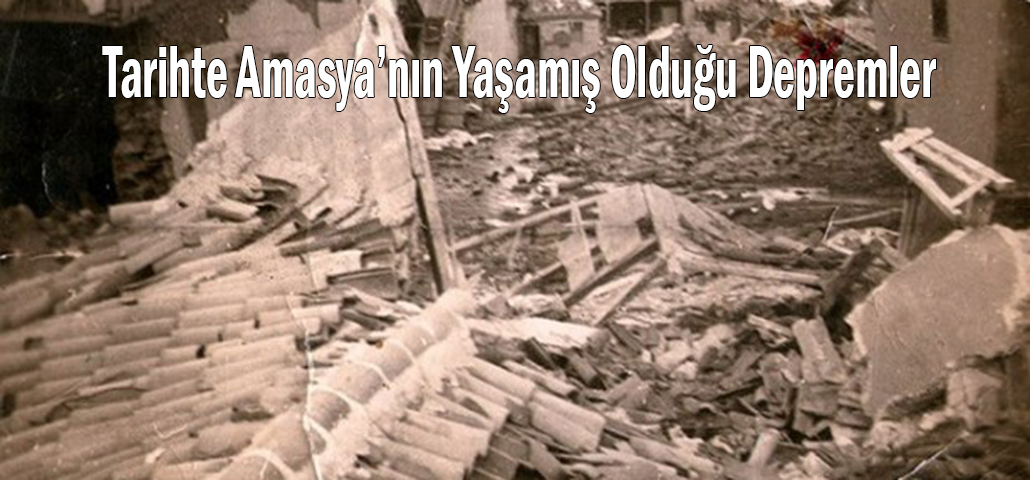 Tarihte Amasya’nın Yaşamış Olduğu Depremler