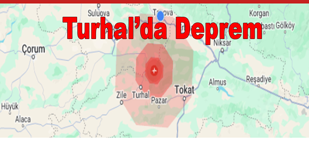 Turhal’da Deprem