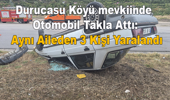 Durucasu Ediyeri mevkii trafik kazası