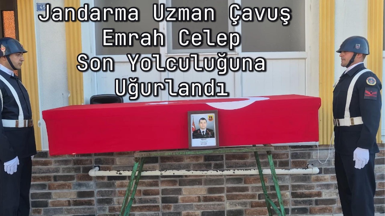 Jandarma Uzman Çavuş Emrah Celep Son Yolculuğuna Uğurlandı