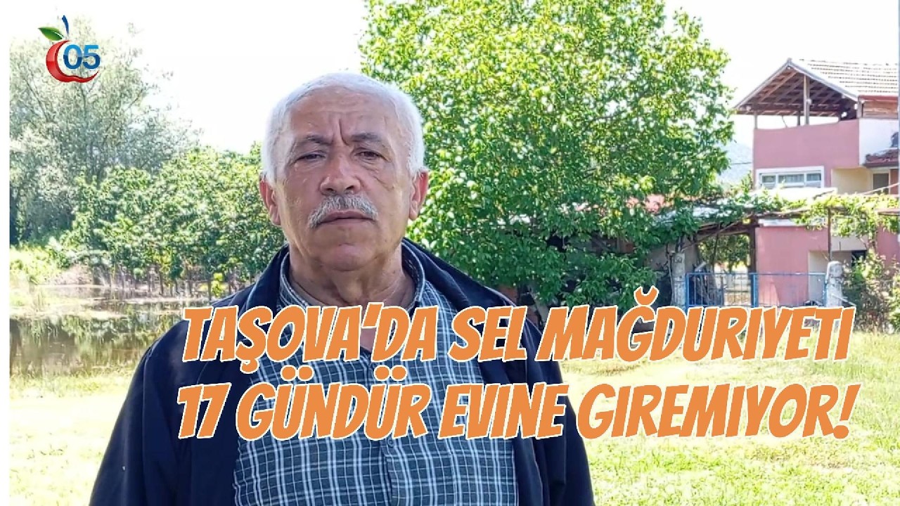Taşova’da Sel Mağduriyeti: 17 Gündür Evine Giremiyor!